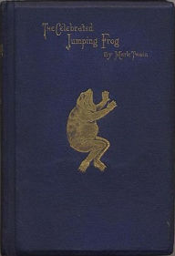 Title: The Celebrated Jumping Frog of Calaveras County, Author: Mark Twain