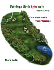 Title: Putting a Little Spin on It: The Design's the Thing!, Author: Mark Leslie