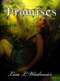 Title: Promises, A Timeless Series Novel, Book Two, Author: Lisa L Wiedmeier