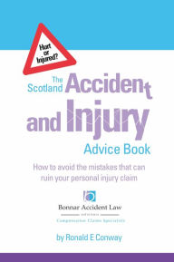 Title: The Scotland Accident and Injury Advice Book, Author: Ronald Conway
