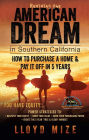 Reviving the American Dream in Southern California-How to Purchase a Home & Pay It Off in 5 Years