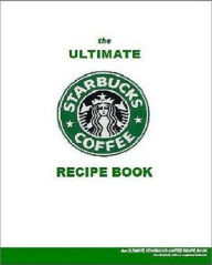 Title: Best Consumer Guides CookBook on Starbucks Coffee Recipes - Gives you step by step instructions for how to make Starbucks Coffee at home., Author: colin lian
