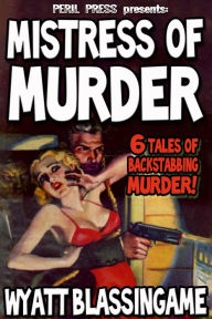 Title: Mistress of Death - 6 Tales of Backstabbing Murder, Author: Wyatt Blassingame