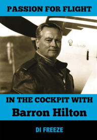 Title: In the Cockpit with Barron Hilton, Author: Di Freeze