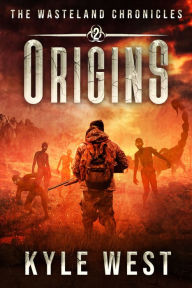 Title: Origins (The Wasteland Chronicles, #2), Author: Kyle West