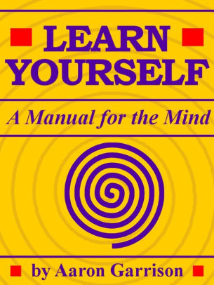 Learn Yourself: A Manual For The Mind