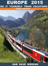 Title: Europe: Do it yourself trains vacations (DIY Series, #2), Author: Sam Dave Morgan