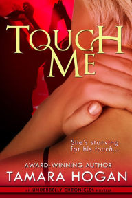 Title: Touch Me, Author: Tamara Hogan