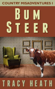 Title: Bum Steer, Author: Tracy Heath