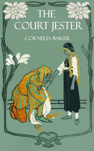 Title: The Court Jester, Author: Cornelia Baker