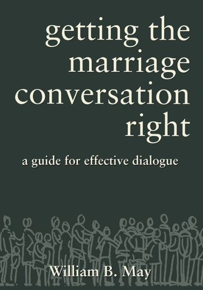 Getting the Marriage Conversation Right: A Guide for Effective Dialogue