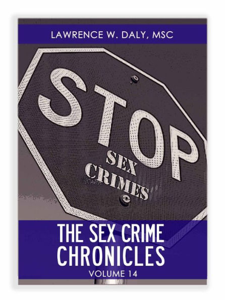 Sex Crimes Chronicles - Volume Fourteen