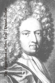 Title: The Apparition of Mrs. Veal, Author: Daniel Defoe