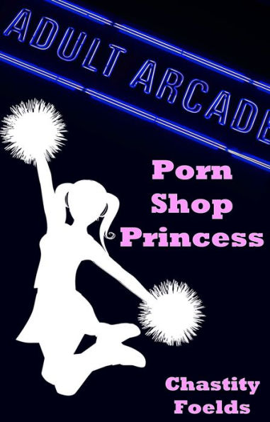 Porn Shop Princess (A Chastity, Feminization, Sissy Training, Crossdressing Tale)