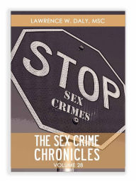 Title: Sex Crimes Chronicles - Volume Twenty-Eight, Author: Lawrence Daly