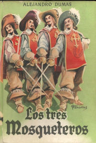 Title: Los tres mosqueteros, Author: Alexandre Dumas