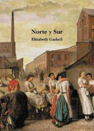 Title: NORTE Y SUR, Author: Elizabeth Gaskell