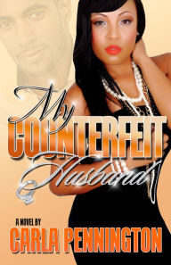 Title: My Counterfeit Husband, Author: Carla Pennington