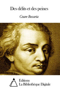 Title: Des délits et des peines, Author: Cesare Beccaria