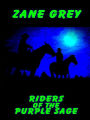 Zane Grey: Riders of the Purple Sage