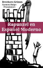 Rapunzel en Español Moderno (Translated)