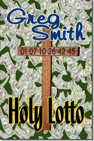 Title: Holy Lotto, Author: Greg Smith