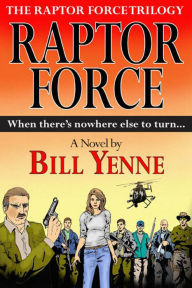 Title: Raptor Force: The Raptor Force Trilogy, Volume 1, Author: Bill Yenne