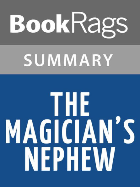 The Magician's Nephew by C. S. Lewis l Summary & Study Guide