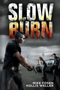 Title: Slow Burn, Author: Mike Fosen