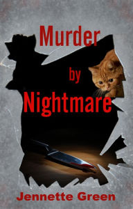 Title: Murder by Nightmare, Author: Jennette Green