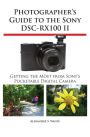 Photographer's Guide to the Sony RX100 II