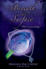Title: Beneath the Surface, Author: Miranda Rae Carter Carter