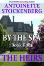 BY THE SEA Book Four THE HEIRS