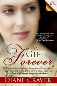 Title: A Gift Forever, Author: Diane Craver