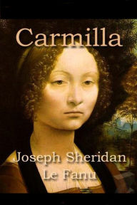 Title: Carmilla.....Complete Version, Author: Joseph Sheridan Le Fanu