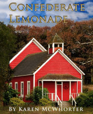 Title: Confederate Lemonade, Author: Karen McWhorter