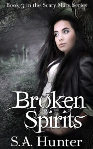 Title: Broken Spirits, Author: S.A. Hunter