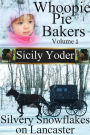 Whoopie Pie Bakers: Volume One: Silvery Snowflakes on Lancaster