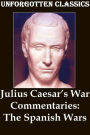 Julius Caesar’s War Commentaries: The Spanish Wars