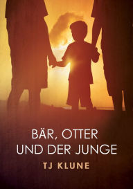 Title: Bar, Otter und der Junge, Author: TJ Klune