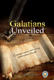 Title: Galatians Unveiled, Author: Yahweh's Restoration Ministry