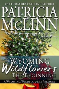 Title: Wyoming Wildflowers: The Beginning, Author: Patricia Mclinn