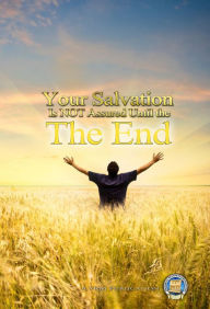 Title: Your Salvation is Not Assured Until the End, Author: Yahweh's Restoration Ministry