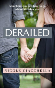 Title: Derailed, Author: Nicole Ciacchella