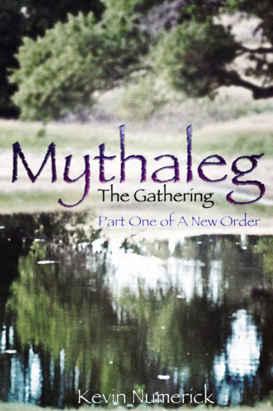 Mythaleg - The Gathering - Book one of A New Order