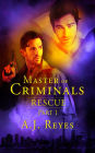 Master of Criminals - Rescue (Part 1)