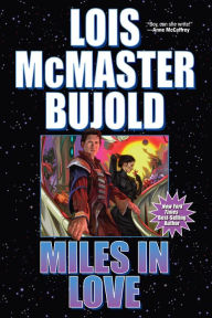 Title: Miles in Love, Author: Lois McMaster Bujold
