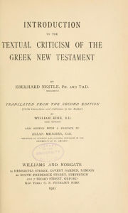 Title: Introduction to the textual criticism of the Greek New Testament, Author: Eberhard Nestle