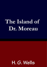 Title: The Island of Dr Moreau, Author: H. G. Wells