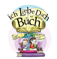 Title: Ich Liebe Dich Buch, Author: Libby Hathorn